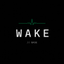 WAKE